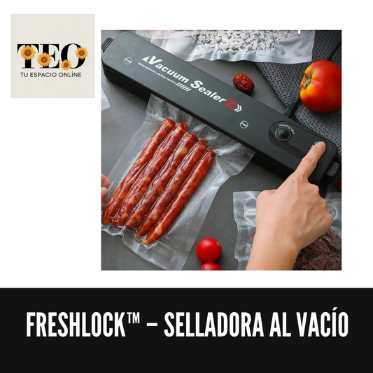 FreshLock™ – Selladora al vacío